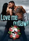 Love me, outlaw! Rockerroman by Bärbel Muschiol from  in  category