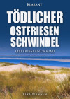 Tödlicher Ostfriesenschwindel. Ostfrieslandkrimi by Elke Nansen from  in  category