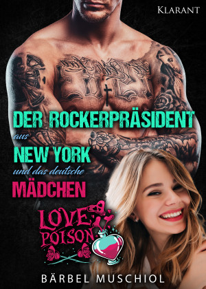 Der Rockerpräsident aus New York und das deutsche Mädchen by Bärbel Muschiol from Hallenberger Media GmbH in General Novel category