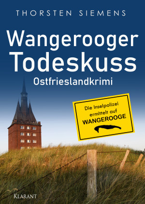 Wangerooger Todeskuss. Ostfrieslandkrimi by Thorsten Siemens from Hallenberger Media GmbH in General Novel category