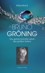Bruno Gröning - Das geheimnisvolle Leben des großen Heilers by Mara Macrì from  in  category
