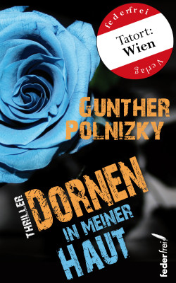 Dornen in meiner Haut. Thriller by Günther Polnizky from Hallenberger Media GmbH in General Novel category