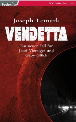 Vendetta: Österreich Krimi by Joseph Lemark from Hallenberger Media GmbH in General Novel category