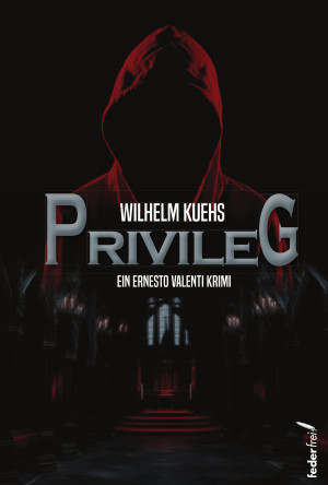 Privileg. Österreich Krimi (Tatort: Kärnten) by Wilhelm Kuehs from Hallenberger Media GmbH in General Novel category