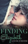 Finding Elizabeth by Louise Forster from Escape Publishing in Romance category Finding Elizabeth by Louise Forster from in category