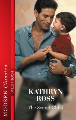 Secret Child by Kathryn Ross from HarperCollins Publishers Australia Pty Ltd in General Novel category