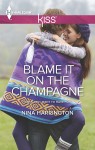 Blame It On The Champagne - text