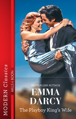 Playboy King's Wife by Emma Darcy from HarperCollins Publishers Australia Pty Ltd in General Novel category