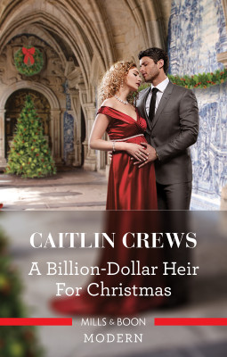 Billion-Dollar Heir For Christmas by CAITLIN CREWS from HarperCollins Publishers Australia Pty Ltd in General Novel category