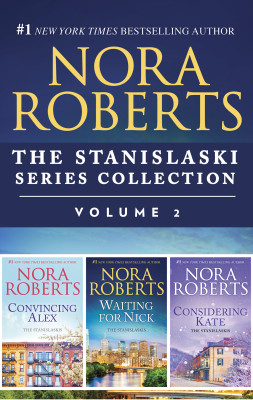 Stanislaski Series Collection Volume 2/Convincing Alex/Waiting For Nick/Considering Kate by Nora Roberts from HarperCollins Publishers Australia Pty Ltd in General Novel category