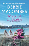 Married In Seattle/First Comes Marriage/Wanted by Debbie Macomber from  in  category