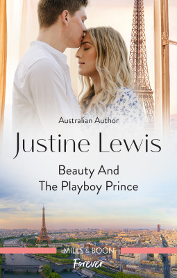 Beauty And The Playboy Prince by Justine Lewis from HarperCollins Publishers Australia Pty Ltd in Romance category