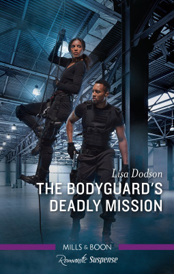 Bodyguard's Deadly Mission by Lisa Dodson from HarperCollins Publishers Australia Pty Ltd in General Novel category