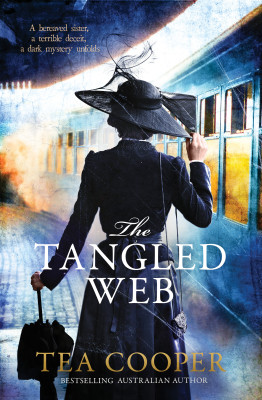 Tangled Web: the new 2025 twisty historical mystery of disguise, deception and blood from a bestselling, award-winning author by Tea Cooper from HarperCollins Publishers Australia Pty Ltd in General Novel category