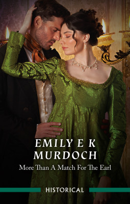 More Than A Match For The Earl by Emily E K Murdoch from HarperCollins Publishers Australia Pty Ltd in General Novel category