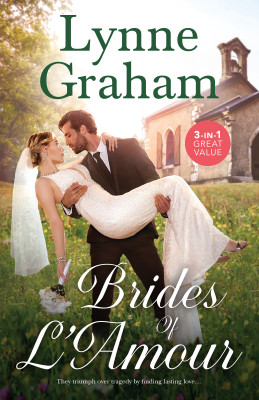 Brides Of L'Amour/The Frenchman's Love-Child/The Italian Boss's Mistress/The Banker's Convenient Wife by Lynne Graham from HarperCollins Publishers Australia Pty Ltd in General Novel category