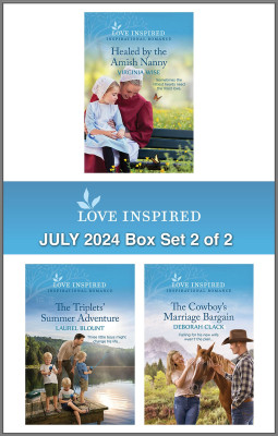 Love Inspired July 2024 Box Set - 2 of 2/Healed By The Amish Nanny/The Triplets' Summer Adventure/The Cowboy's Marriage Bargain by Deborah Clack from HarperCollins Publishers Australia Pty Ltd in Romance category
