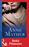 SINFUL PLEASURES by Anne Mather from  in  category