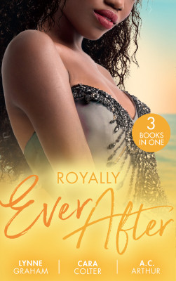 Royally Ever After/Zarif's Convenient Queen/To Dance With A Prince/Loving The Princess by A. C. Arthur from HarperCollins Publishers Australia Pty Ltd in General Novel category
