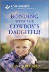 Bonding with the Cowboy's Daughter by Lisa Jordan from  in  category
