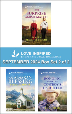 Love Inspired September 2024 Box Set - 2 of 2/Her Surprise Amish Match/An Alaskan Blessing/Bonding With The Cowboy's Daughter by Pamela Desmond Wright from HarperCollins Publishers Australia Pty Ltd in Romance category