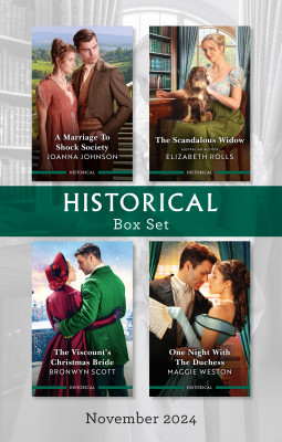 Historical Box Set Nov 2024/A Marriage To Shock Society/The Scandalous Widow/The Viscount's Christmas Bride/One Night With The Duchess by Maggie Weston from HarperCollins Publishers Australia Pty Ltd in General Novel category