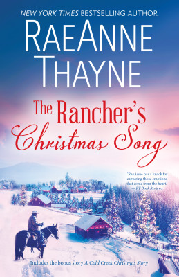 Rancher's Christmas Song/The Rancher's Christmas Song/A Cold Creek Christmas Story by Raeanne Thayne from HarperCollins Publishers Australia Pty Ltd in Romance category