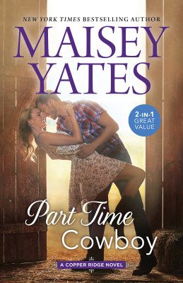 Part Time Cowboy/Shoulda Been A Cowboy/Part Time Cowboy by Maisey Yates from HarperCollins Publishers Australia Pty Ltd in General Novel category