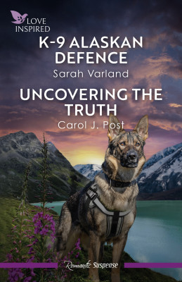 Love Inspired Suspense Duo/K-9 Alaskan Defence/Uncovering The Truth by Sarah Varland from HarperCollins Publishers Australia Pty Ltd in General Novel category
