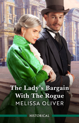 Lady's Bargain With The Rogue by Melissa Oliver from HarperCollins Publishers Australia Pty Ltd in General Novel category