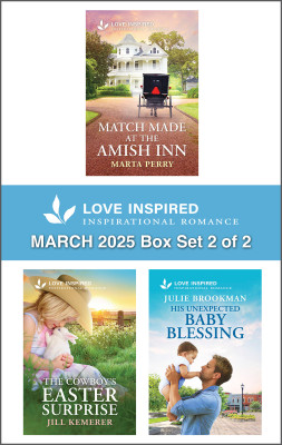 Love Inspired March 2025 Box Set - 2 of 2/Match Made At The Amish Inn/The Cowboy's Easter Surprise/His Unexpected Baby Blessing by Julie Brookman from HarperCollins Publishers Australia Pty Ltd in Romance category