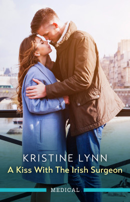 Kiss With The Irish Surgeon by Kristine Lynn from HarperCollins Publishers Australia Pty Ltd in Romance category
