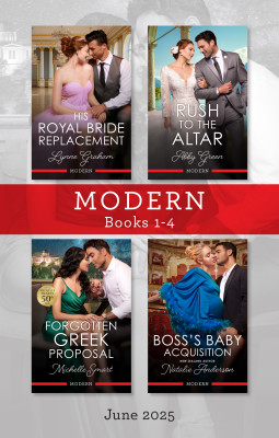 Modern Box Set 1-4 June 2025/His Royal Bride Replacement/Rush To The Altar/Forgotten Greek Proposal/Boss's Baby Acquisition by Michelle Smart from HarperCollins Publishers Australia Pty Ltd in General Novel category