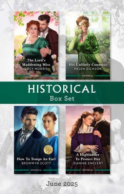 Historical Box Set June 2025/The Lord's Maddening Miss/His Unlikely Countess/How To Tempt An Earl/A Highlander To Protect Her by Lucy Morris from HarperCollins Publishers Australia Pty Ltd in General Novel category