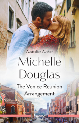 Venice Reunion Arrangement by Michelle Douglas from HarperCollins Publishers Australia Pty Ltd in Romance category