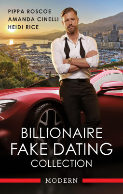 Billionaire Fake Dating Collection/Greek's Temporary 'I Do'/Fast-Track Fiancé/After-Party Consequences by Pippa Roscoe from HarperCollins Publishers Australia Pty Ltd in General Novel category