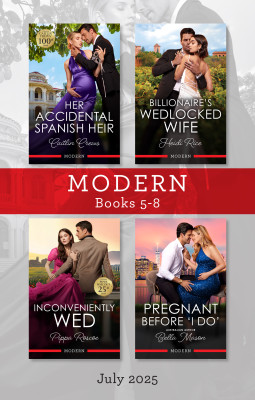 Modern Box Set 5-8 July 2025/Her Accidental Spanish Heir/Billionaire's Wedlocked Wife/Inconveniently Wed/Pregnant Before 'I Do' by Bella Mason from HarperCollins Publishers Australia Pty Ltd in General Novel category