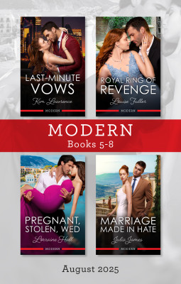 Modern Box Set 5-8 August 2025/Last-Minute Vows/Royal Ring Of Revenge/Pregnant, Stolen, Wed/Marriage Made In Hate by Lorraine Hall from HarperCollins Publishers Australia Pty Ltd in Romance category