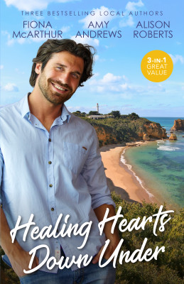 Healing Hearts Down Under/Taking A Chance On The Best Man/Tempted By Mr Off-Limits/Always The Midwife by Fiona McArthur from HarperCollins Publishers Australia Pty Ltd in General Novel category