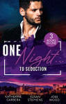 One Night...To Seduction/One Night With His Ex/A Scandalous Midnight In Madrid/More Than A Fling? - text