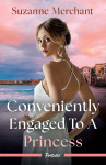 Conveniently Engaged To A Princess - text