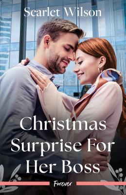 Christmas Surprise For Her Boss by Scarlet Wilson from HarperCollins Publishers Australia Pty Ltd in Romance category