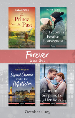 Forever Box Set October 2025/The Prince From Her Past/The Tycoon's Festive Houseguest/Second Chance Under The Mistletoe/Christmas Surprise For Her by Karin Baine from HarperCollins Publishers Australia Pty Ltd in General Novel category