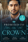 Promised To The Crown/Jewel In His Crown/Stealing The Promised Princess/Kidnapped For His Royal Duty - text