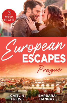 European Escapes: Prague/Not Just The Boss's Plaything/Bridesmaid Says 'I Do!'/Just One More Night by CAITLIN CREWS from HarperCollins Publishers Australia Pty Ltd in General Novel category