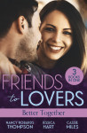 Friends To Lovers: Better Together/How To Marry A Doctor/Mr (Not Quite) Perfect/The Girl Who Wouldn't Stay Dead - text