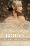 Princess Brides: Friends To Lovers/Best Friend To Royal Bride/Vows To Save His Crown/Expecting The Prince's Baby - text