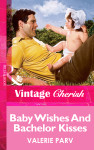 Baby Wishes And Bachelor Kisses - text