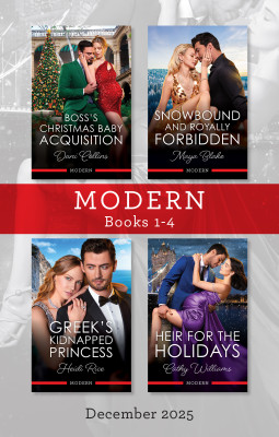 Modern Box Set 1-4 December 2025/Boss's Christmas Baby Acquisition/Snowbound And Royally Forbidden/Greek's Kidnapped Princess/Heir For The Holidays by Dani Collins from HarperCollins Publishers Australia Pty Ltd in General Novel category