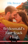 Bridesmaid's Fast-Track Fling by Elle Brown from  in  category